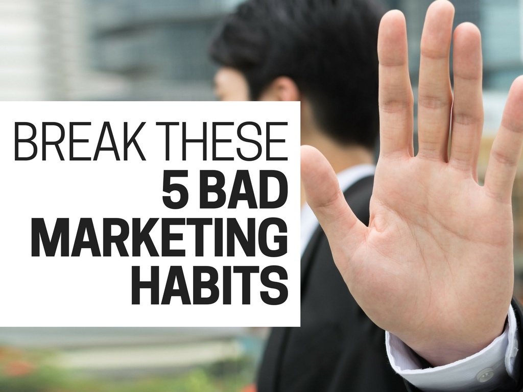 5 Marketing Tactics You Need to Stop Doing