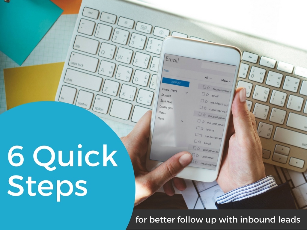 6 Quick Steps for Following Up with Inbound Leads