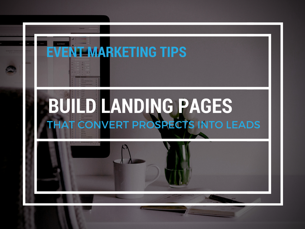 Creating Awesome Event Landing Pages that Drive Conversions