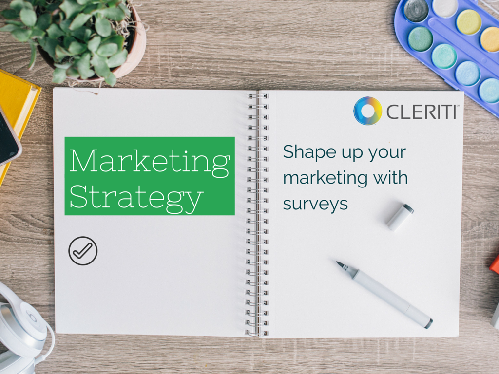 Refine Your Marketing Process: Getting Strategic with Surveys