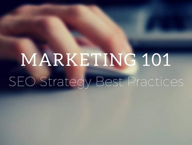 Marketing 101: 6 Best Practices for an SEO Strategy That Rocks