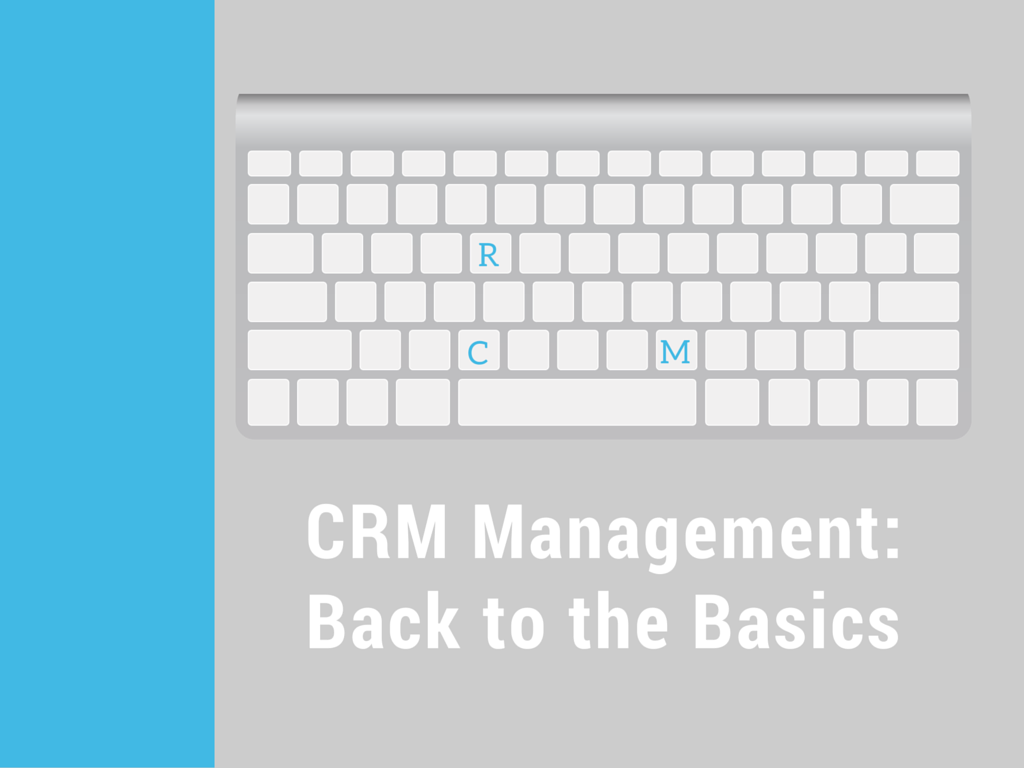 Marketing Strategy 101: Back to the Basics in Effective CRM Management